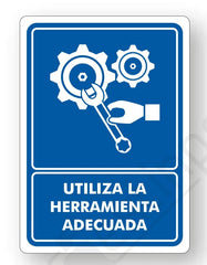 Señalamiento Utiliza la Herramienta Adecuada